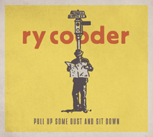 PULL UP SOME DUST AND SIT DOWN／RY COODER
