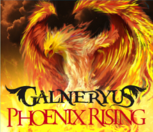 PHOENIX RISING／GALNERYUS