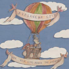 OUR NEW LIFE ABOVE THE GROUND／AVALANCHE CITY