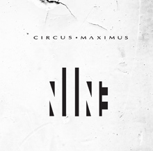 NINE／CIRCUS MAXIMUS