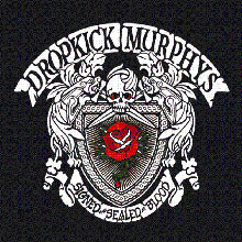 SIGNED AND SEALED IN BLOOD／DROPKICK MURPHYS