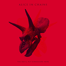 THE DEVIL PUT DINOSAURS HERE／ALICE IN CHAINS