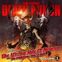 FIVE FINGER DEATH PUNCH - THE WRONG SIDE OF HEAVEN AND THE RIGHTEOUS SIDE OF HELL VOLUME 1