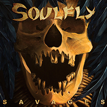 SAVAGES／SOULFLY