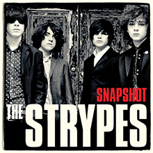 SNAPSHOT／THE STRYPES
