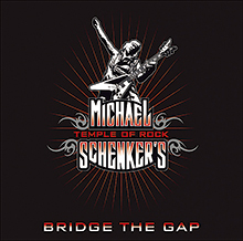 BRIDGE THE GAP／MICHAEL SCHENKER’S TEMPLE OF ROCK
