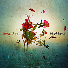 BAPTIZED／DAUGHTRY