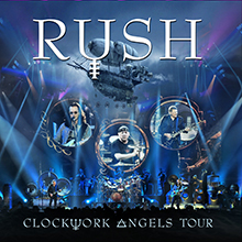 CLOCKWORK ANGELS TOUR／RUSH