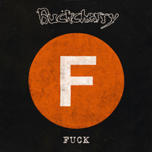 BUCKCHERRY / FUCK