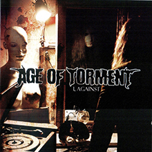 I, AGAINST／AGE OF TORMENT
