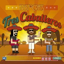 TRES CABALLEROS／THE ARISTOCRATS