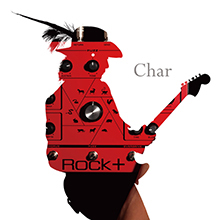 ROCK+／Char