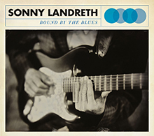 BOUND BY THE BLUES／SONNY LANDRETH