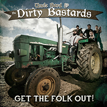 GET THE FOLK OUT!／UNCLE BARD & THE DIRTY BASTARDS