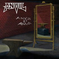 ANVIL IS ANVIL／アンヴィル