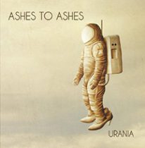 ASHES TO ASHES - URANIA