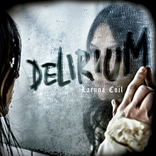 DELIRIUM／ラクーナ・コイル