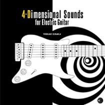 4-Dimensional Sounds for Electric Guitar／日下義昭