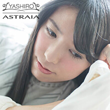 Astraia／YASHIRO