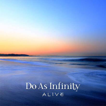 ALIVE／Do As Infinity