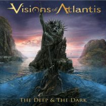 VISIONS OF ATLANTIS - THE DEEP & THE DARK
