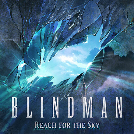 REACH FOR THE SKY／BLINDMAN　ブラインドマンらしいメロディアスなハード・ロック