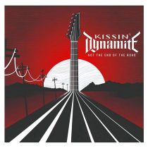 KISSIN DYNAMITE - NOT THE END OF THE ROAD