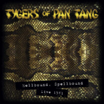 TYGERS OF PAN TANG - HELLBOUND, SPELLBOUND LIVE 1981