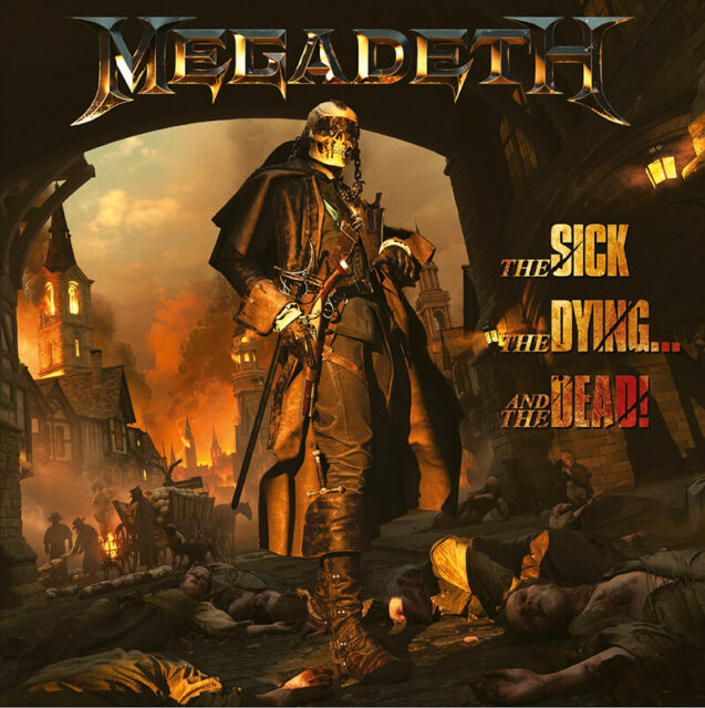 MEGADETH - THE SICK, THE DYING... AND THE DEAD!