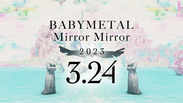 BABYMETAL Mirror Mirrorティーザー２