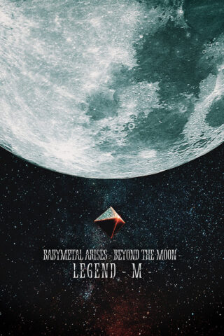 BABYMETAL ARISES - BEYOND THE MOON - LEGEND - M - フィルムコンサート タイトル画像