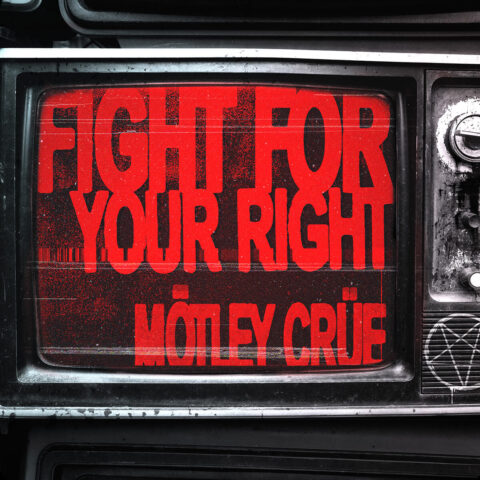 MOTLEY CRUE - Fight For Your Right