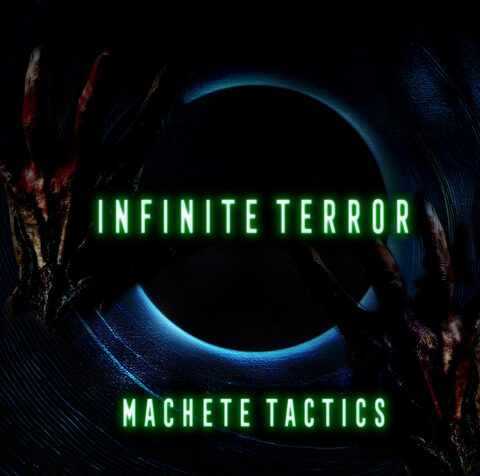 MACHETE TACTICS - INFINTE TERROR