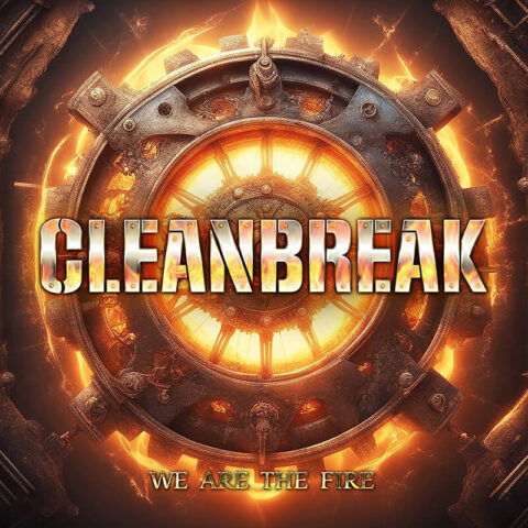 CLEANBREAK - WE ARE THE FIRE