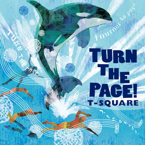 T-SQUARE - TURN THE PAGE! ジャケット画像