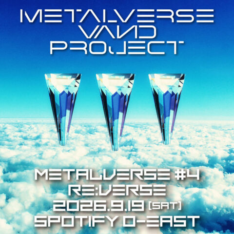 METALVERSE#4 告知